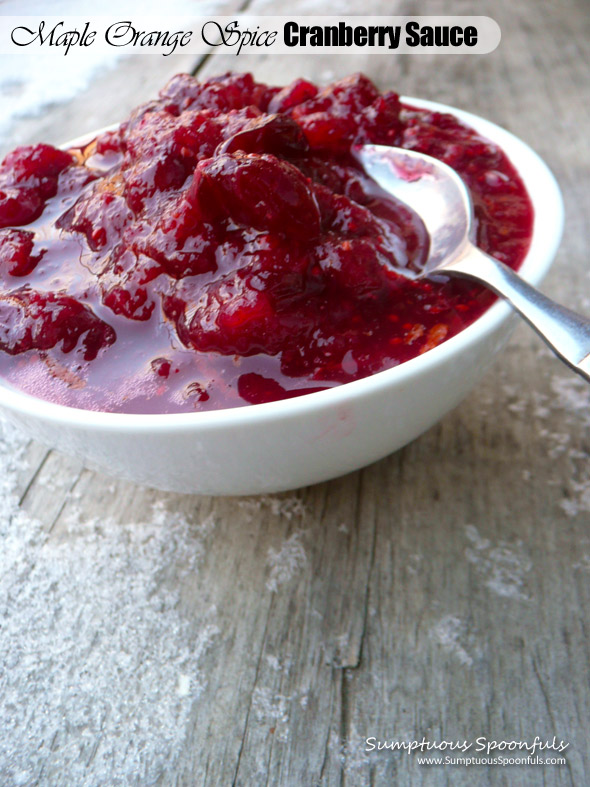 Maple Orange Spice Cranberry Sauce ~ Sumptuous Spoonfuls #cranberry #recipe