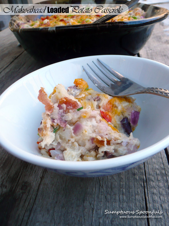 Marvelous Make Ahead Loaded Baked Potato Casserole ~ Sumptuous Spoonfuls #potato #recipe