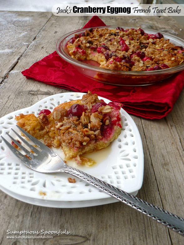 Jack's Cranberry Eggnog French Toast Bake ~ Sumptuous Spoonfuls #easy #holiday #breakfast #recipe