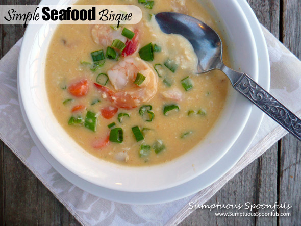 Simple Seafood Bisque ~ Sumptuous Spoonfuls #soup #recipe