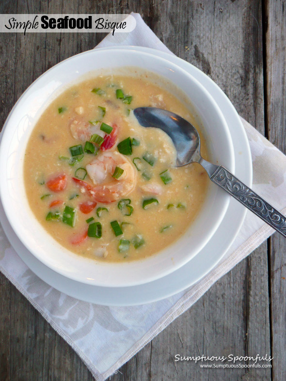 Simple Seafood Bisque ~ Sumptuous Spoonfuls #soup #recipe