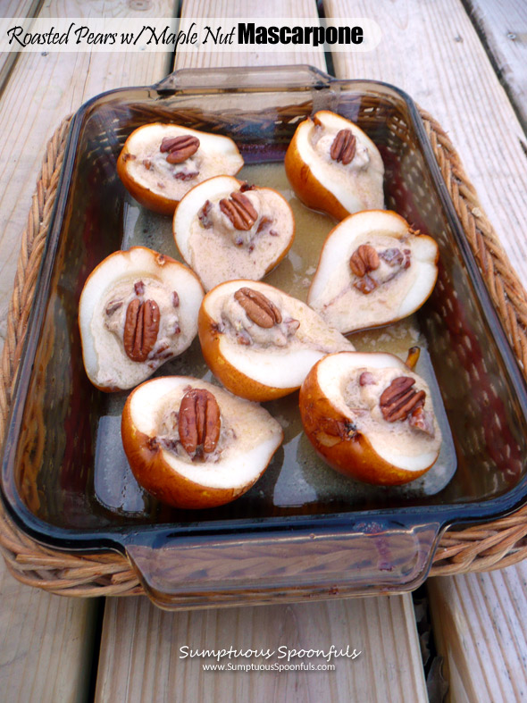 Roasted Pears with Maple Nut Mascarpone Filling ~ Sumptuous Spoonfuls #light #dessert #recipe