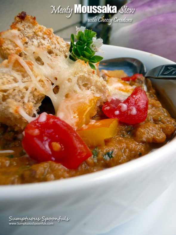 Meaty Moussaka Stew with Cheesy Croutons ~ Sumptuous Spoonfuls #Greek #Moussaka #Stew #Recipe