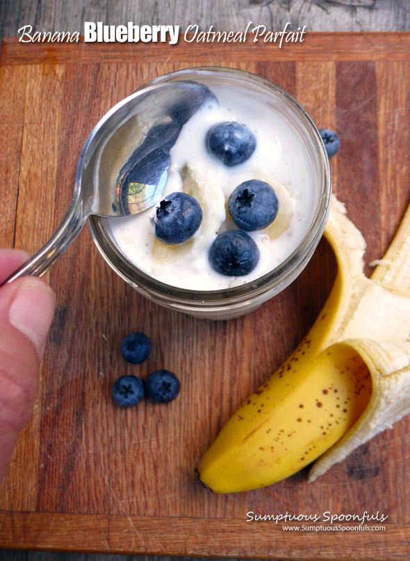 Banana Blueberry Oatmeal Parfait ~ Sumptuous Spoonfuls #overnight #oatmeal #parfait #makeahead #breakfast #inajar