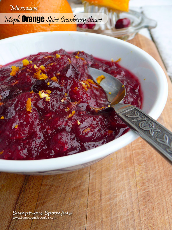 Microwave Maple Orange Spice Cranberry Sauce - cooks in 5 min! ~ Sumptuous Spoonfuls #quick #easy #cranberry #sauce #recipe #Thanksgiving