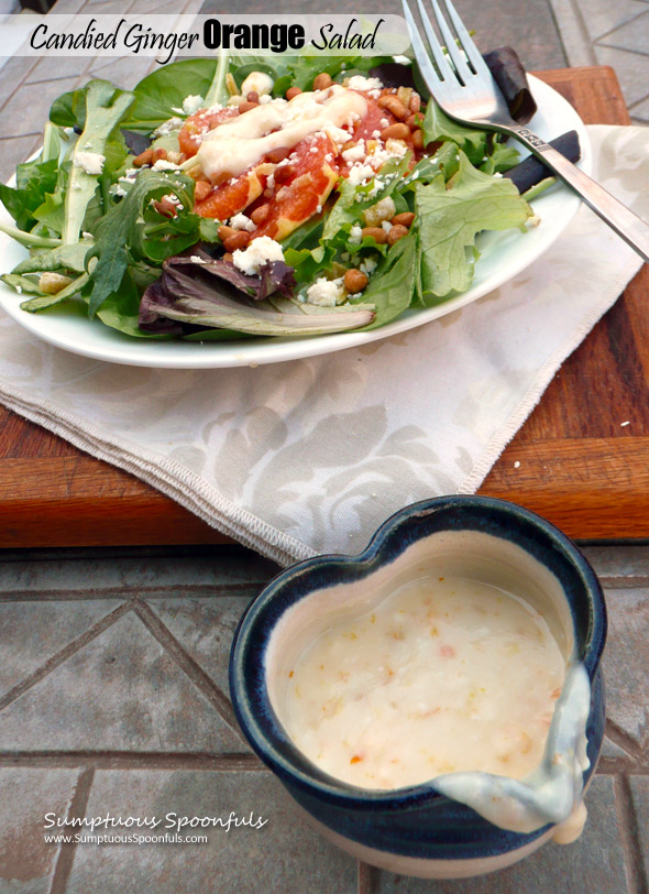 Candied Ginger Orange Salad with Feta, Pinons & a Maple Orange Ginger Yogurt Dressing