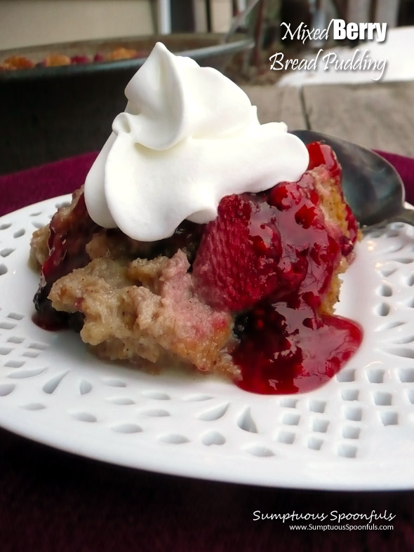 Mixed Berry Bread Pudding ~ Sumptuous Spoonfuls #berry #dessert #recipe