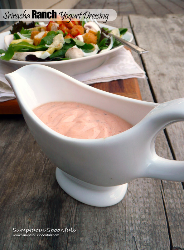 Sriracha Ranch Yogurt Dressing ~ Sumptuous Spoonfuls #light #healthy #spicy #creamy #salad #dressing #dip