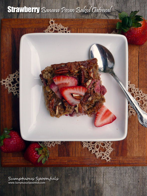 Strawberry Banana Pecan Baked Oatmeal ~ Sumptuous Spoonfuls #healthy #sweet #glutenfree #breakfast #recipe