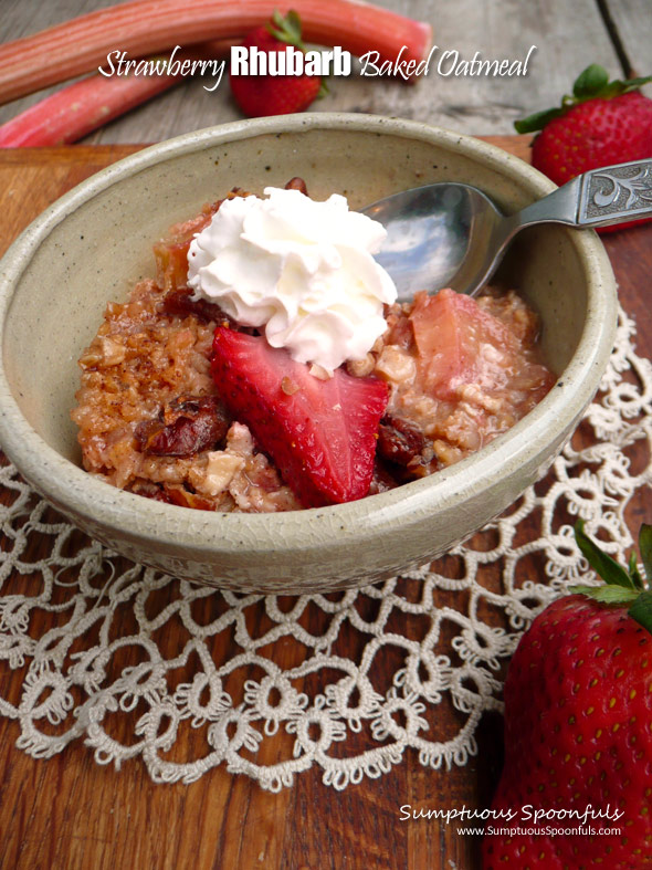 Strawberry Rhubarb Baked Oatmeal ~ Sumptuous Spoonfuls #strawberry #rhubarb #breakfast #dessert #recipe