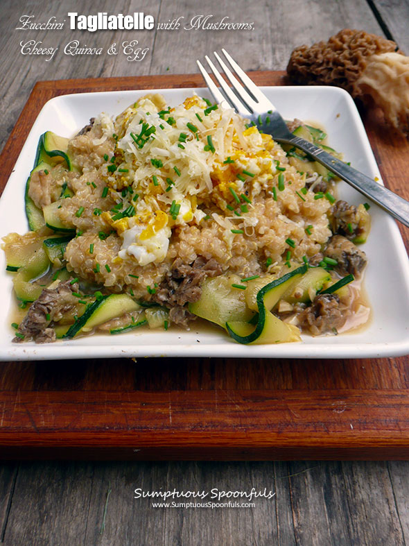 Zucchini Taglietelle with Wild Mushroom, Cheesy Quinoa & Egg ~ Sumptuous Spoonfuls #healthy #breakfast #morel #mushroom #recipe