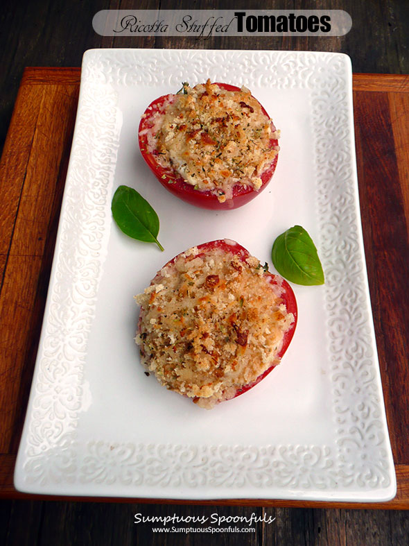 Ricotta Stuffed Tomatoes ~ Sumptuous Spoonfuls #summer #tomato #recipe