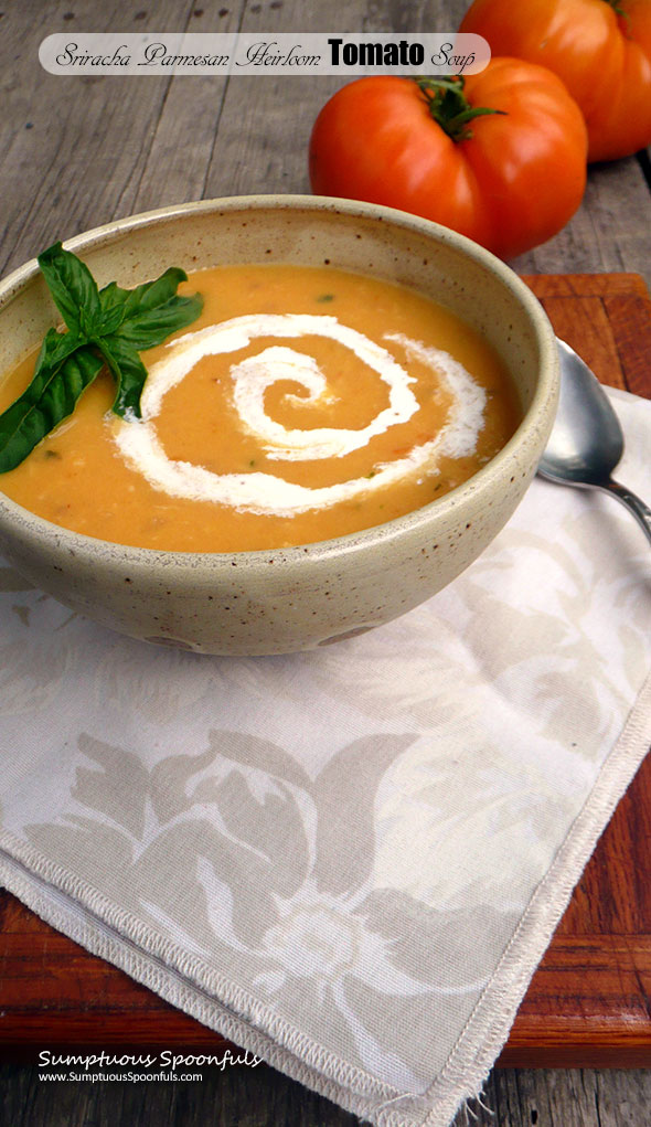 Sriracha Parmesan Heirloom Tomato Soup ~ Sumptuous Spoonfuls #tomato #soup #recipe