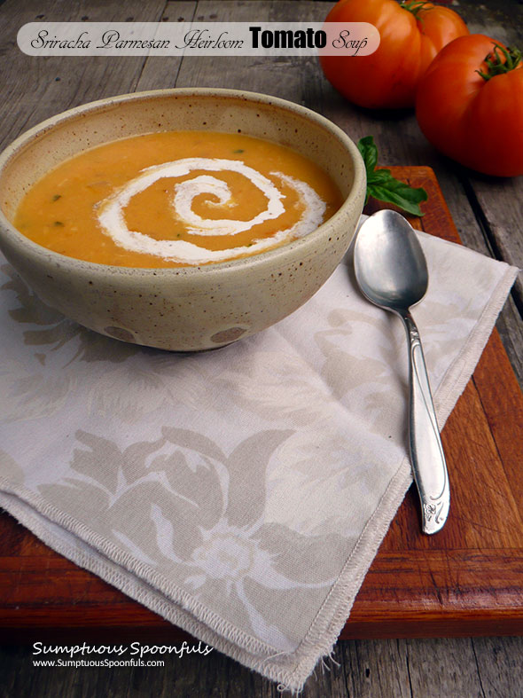 Sriracha Parmesan Heirloom Tomato Soup ~ Sumptuous Spoonfuls #tomato #soup #recipe