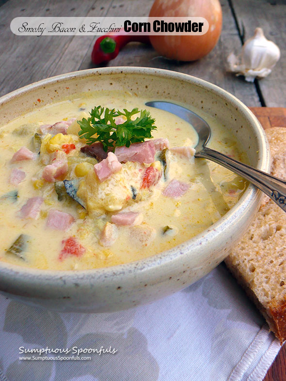 Smoky Bacon & Zucchini Corn Chowder ~ Sumptuous Spoonfuls #smoky #chowder #soup #recipe