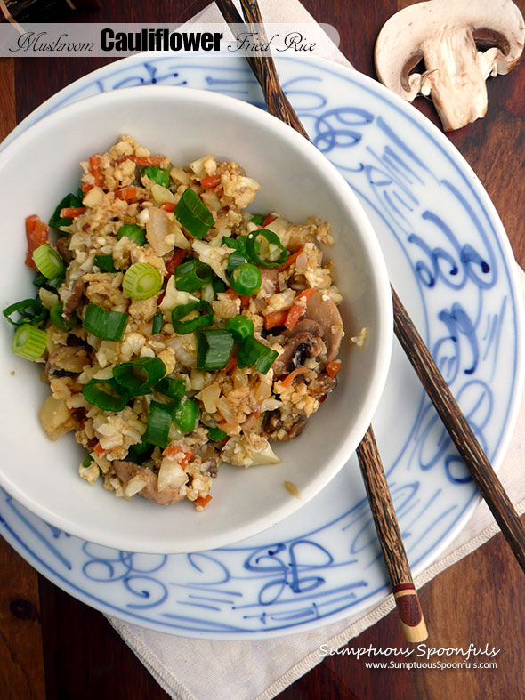 Mushroom Cauliflower Fried Rice ~ Sumptuous Spoonfuls #healthy #cauliflower #friedrice #recipe