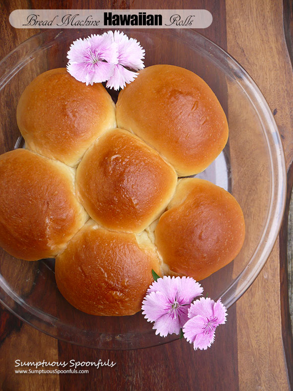 Bread Machine Hawaiian Rolls ~ Sumptuous Spoonfuls #sweet #soft #rolls like #kings #Hawaiian #recipe