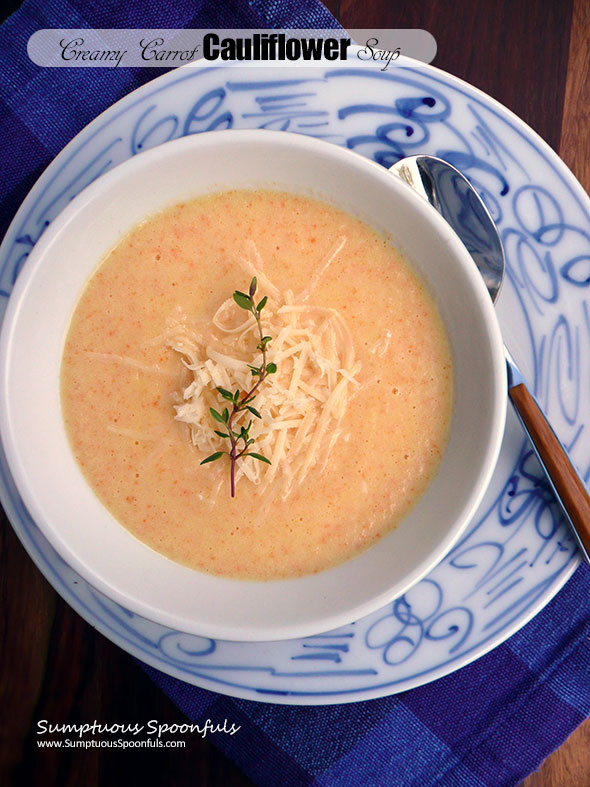 Dreamy Creamy Carrot Cauliflower Soup ~ Sumptuous Spoonfuls #cauliflower #cheese #soup #recipe