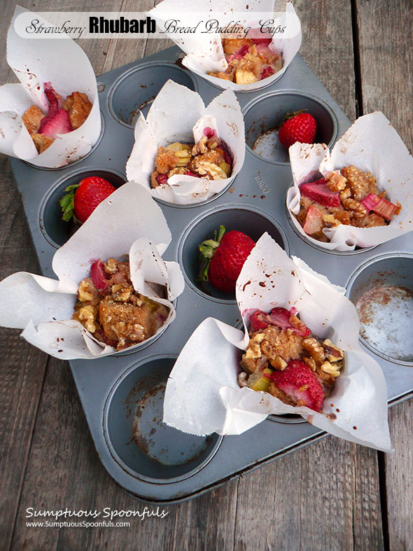 Strawberry Rhubarb Bread Pudding Cups ~ Sumptuous Spoonfuls #dessert for #breakfast #muffins