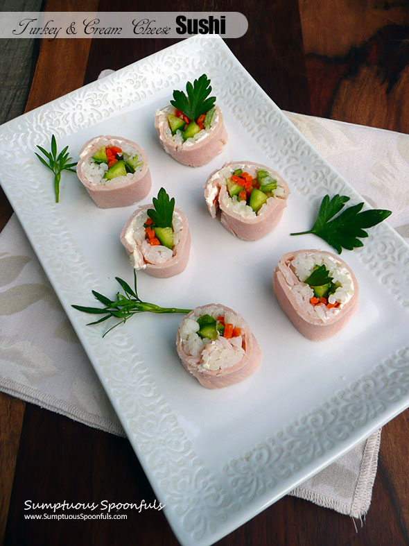 Turkey & Cream Cheese Sushi ~ Sumptuous Spoonfuls #sushi for #sushihaters #recipe