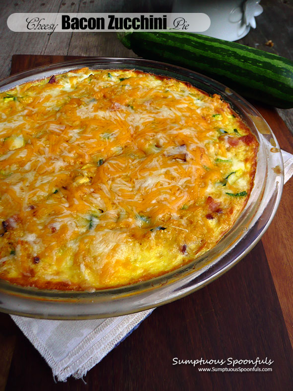 Cheesy Bacon Zucchini Pie ~ Sumptuous Spoonfuls #easy #zucchini #egg #pie #recipe