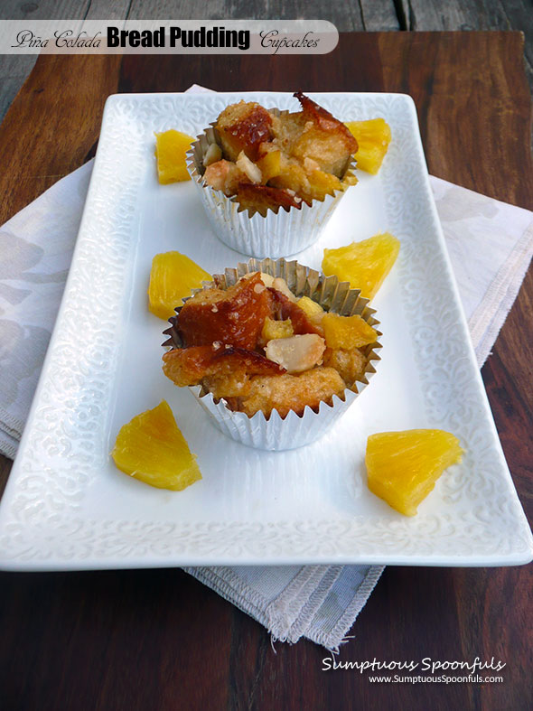 Piña Colada Bread Pudding Cupcakes ~ Sumptuous Spoonfuls #pineapple #coconut #breadpudding #recipe