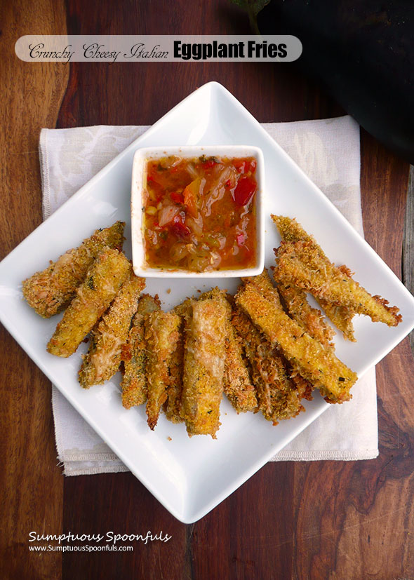 Crunchy Cheesy Italian Eggplant Fries - Baked! Sumptuous Spoonfuls #eggplant #appetizer #snack #recipe