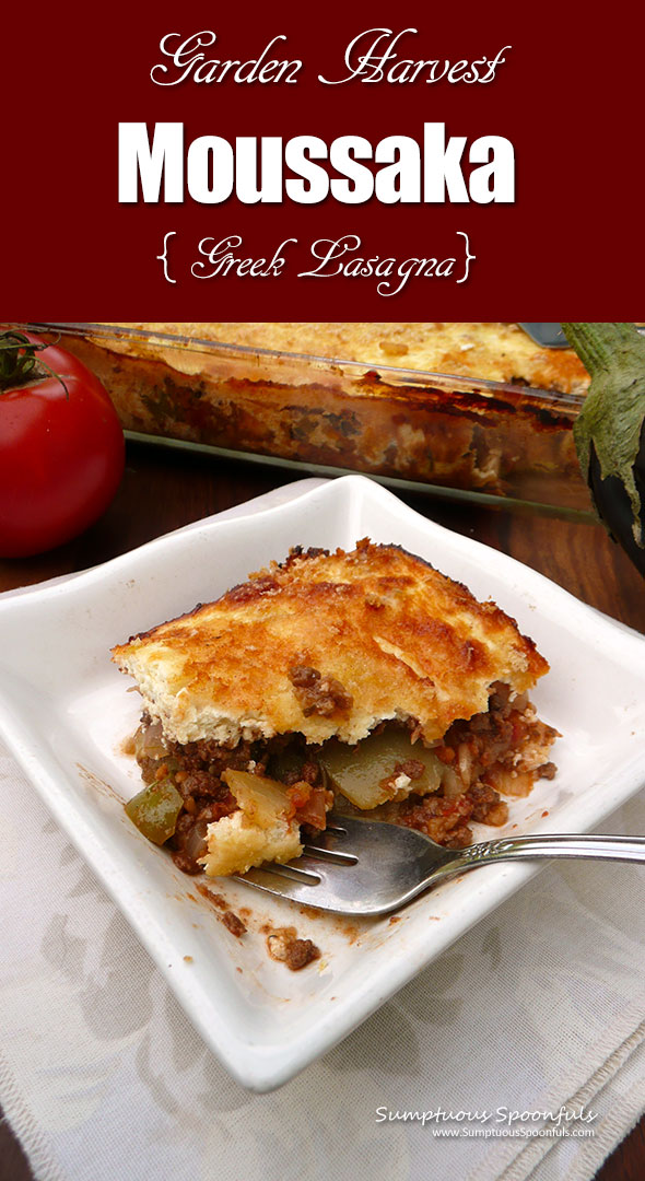 Garden Harvest Moussaka {Greek Lasagna} ~ Sumptuous Spoonfuls #layered #Greek #hotdish #recipe