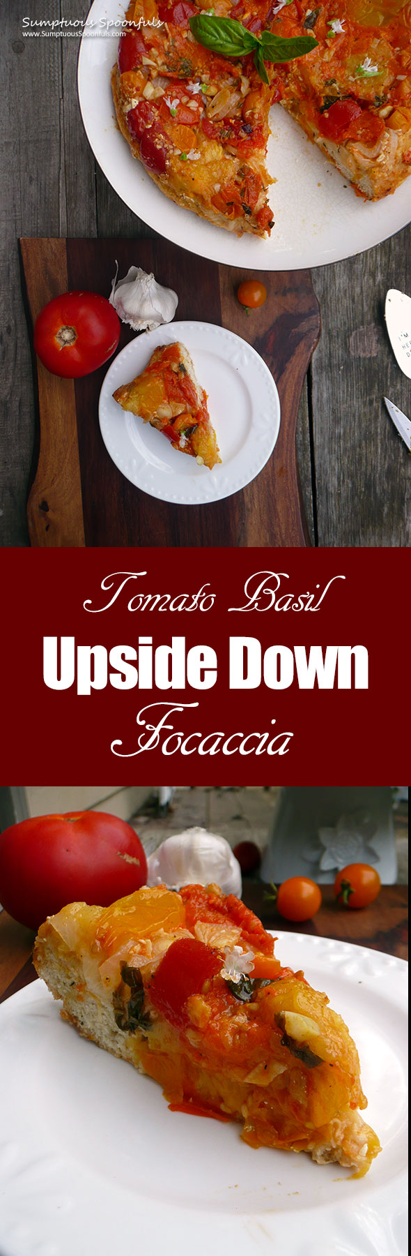 Tomato Basil Upside Down Focaccia ~ Sumptuous Spoonfuls #cheesy #onion #tomato #focaccia #recipe