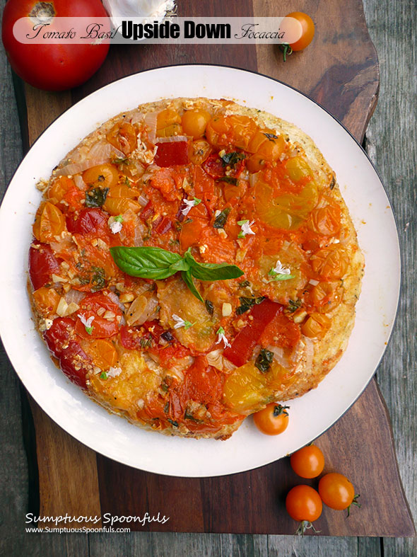 Tomato Basil Upside Down Focaccia ~ Sumptuous Spoonfuls #cheesy #onion #tomato #focaccia #recipe