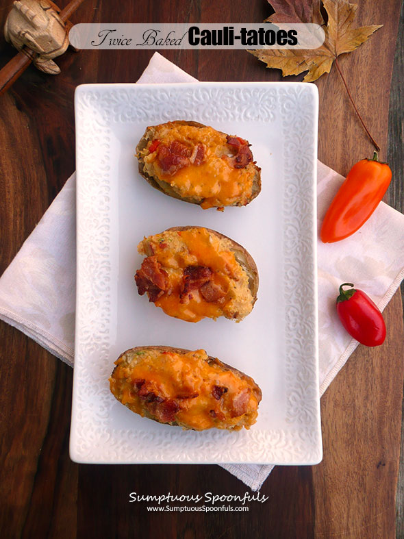 Twice Baked Cauli-Tatoes | Sumptuous Spoonfuls #healthy #bacon #potato #recipe