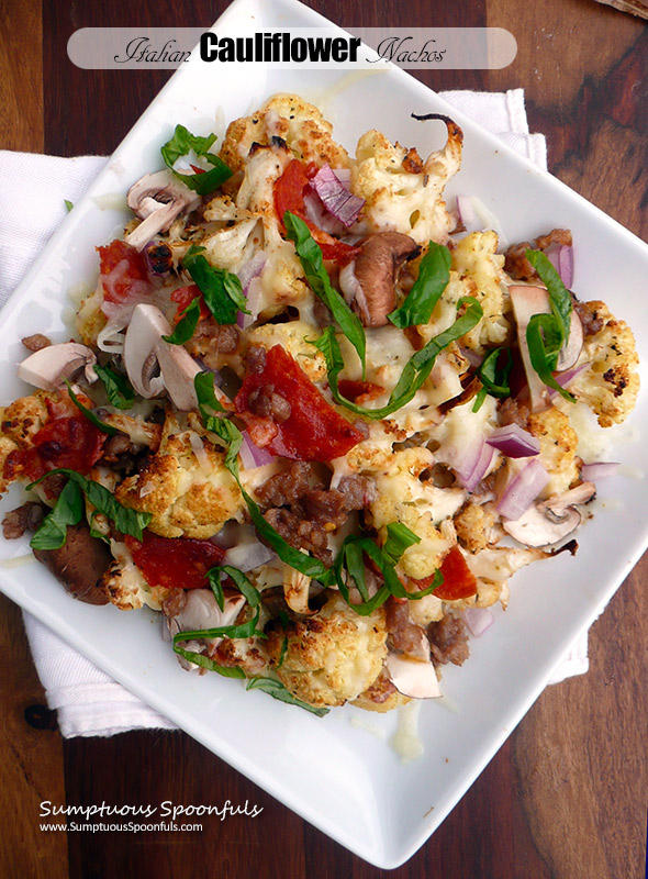 Italian Cauliflower Nachos ~ Sumptuous Spoonfuls #healthy #Italian #nachos #recipe