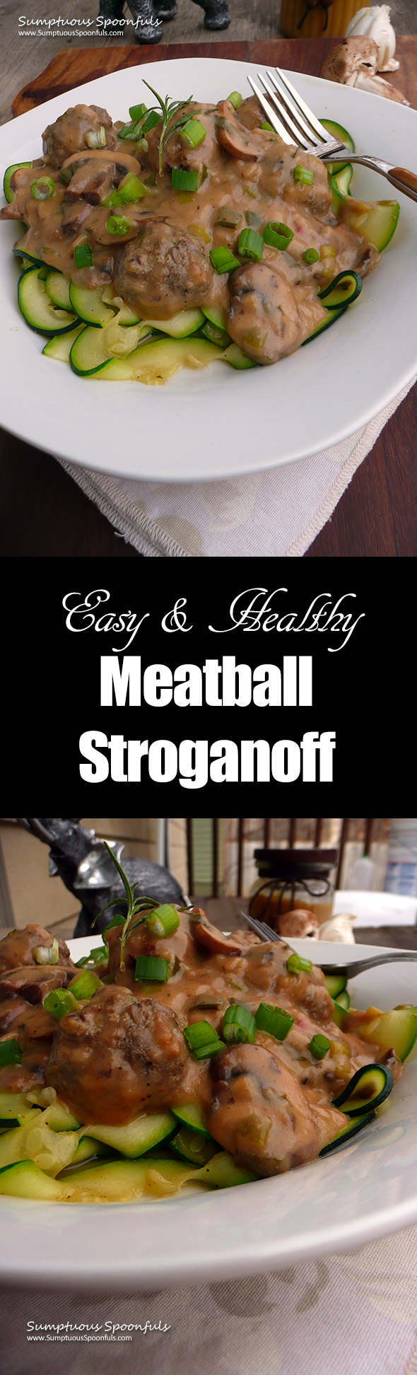 Easy Healthy Meatball Stroganoff ~ Sumptuous Spoonfuls #comfortfood #recipe