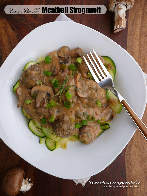Easy Healthy Meatball Stroganoff ~ Sumptuous Spoonfuls #comfortfood #recipe