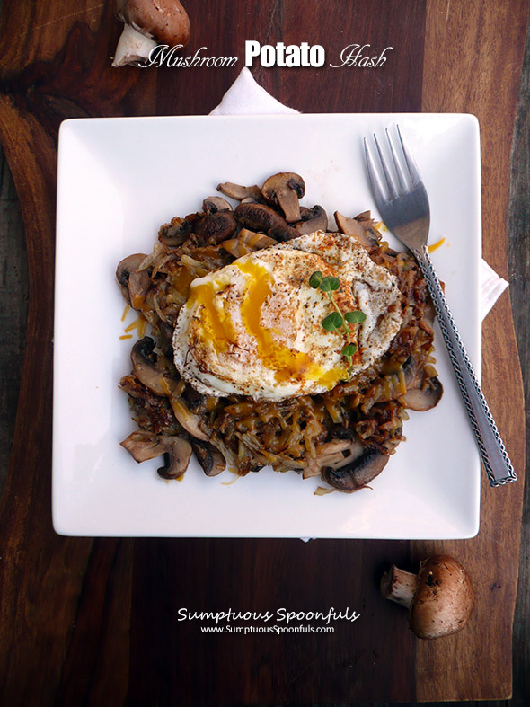 Mushroom Potato Hash ~ Sumptuous Spoonfuls #quick #breakfast #recipe