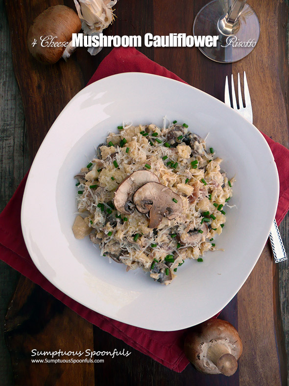 4-Cheese Mushroom Cauliflower Risotto ~ Sumptuous Spoonfuls #easy #lowcarb #risotto #recipe