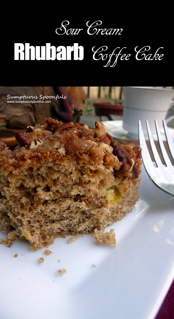 Sour Cream Rhubarb Coffee Cake ~ Sumptuous Spoonfuls #wholewheat #coffee #cake #recipe