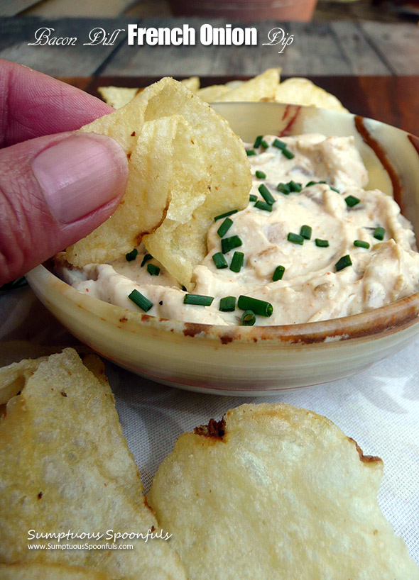 Bacon Dill French Onion Dip ~ Sumptuous Spoonfuls #homemade #Greekyogurt #vegetarian #cip #recipe