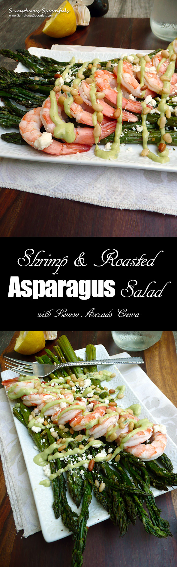 Shrimp & Roasted Asparagus Salad w/Feta, Pine Nuts & Lemon Avocado Crema ~ Sumptuous Spoonfuls #easy #shrimp #asparagus #dinner #recipe