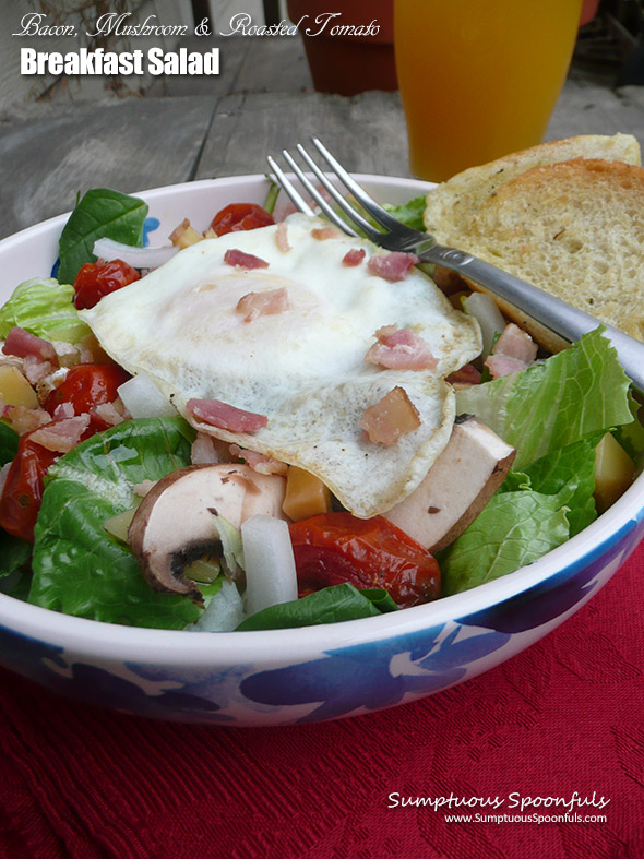 Bacon Mushroom Roasted Tomato Breakfast Salad ~ Sumptuous Spoonfuls #breakfast #recipe