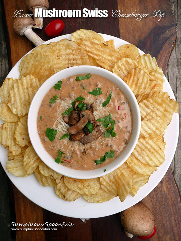 Bacon Mushroom Swiss Cheeseburger Dip ~ Sumptuous Spoonfuls #cheeseburger #dip #recipe