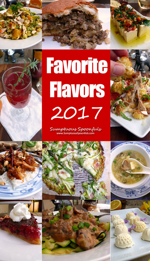 Favorite Flavors of 2017 ~ Sumptuous Spoonfuls #recipe #memories