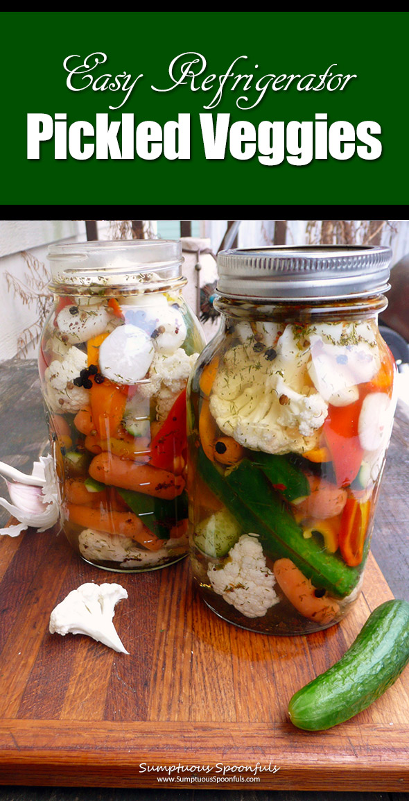 Easy Refrigerator Pickled Veggies ~ Sumptuous Spoonfuls #quick #pickles #nocannin
