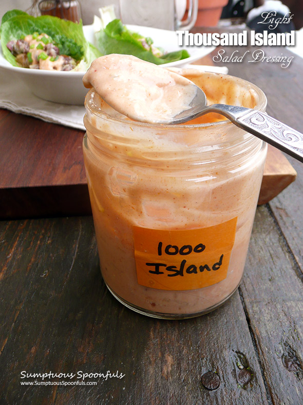 Light Homemade Thousand Island Salad Dressing ~ Sumptuous Spoonfuls #thousandisland #dressing #recipe