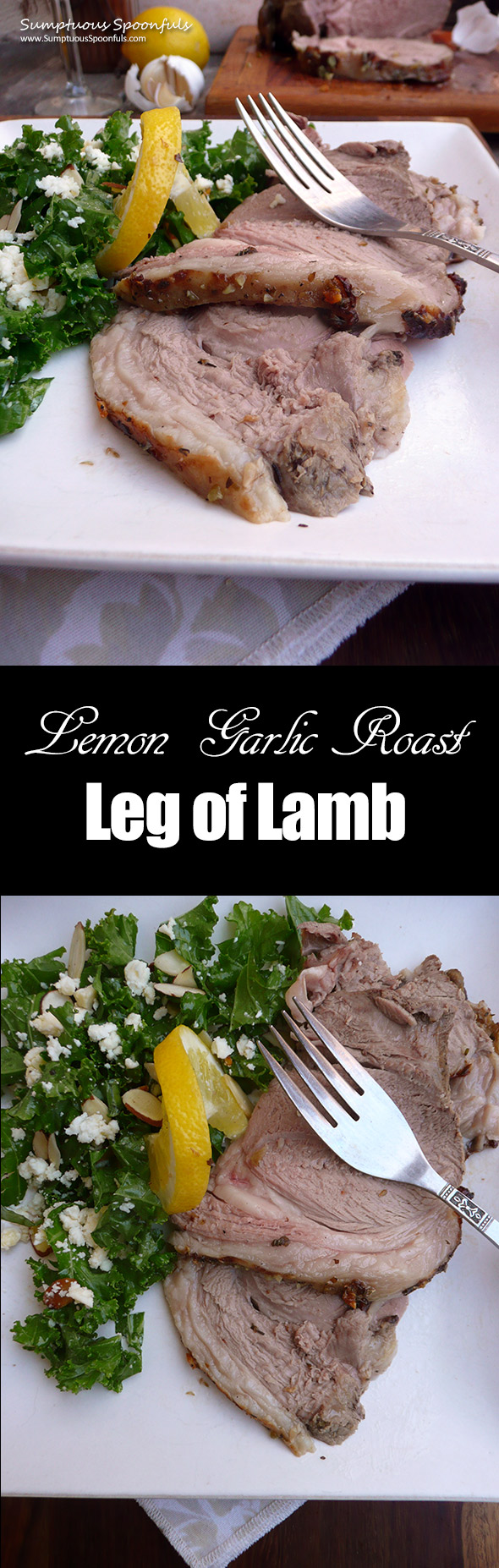 Lemon Garlic Roast Leg of Lamb ~ Sumptuous Spoonfuls #lamb #recipe