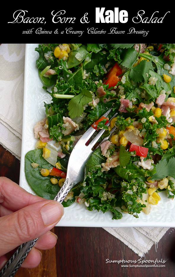 Bacon Corn & Kale Salad with Quinoa & Creamy Cilantro Bacon Dressing ~ Sumptuous Spoonfuls #kale #salad #recipe