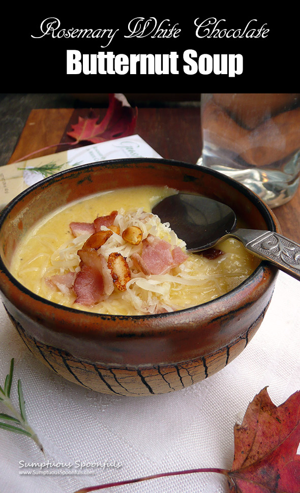 Rosemary White Chocolate Butternut Soup ~ a cozy savory soup with a hint of white chocolate and rosemary. Delightful! 