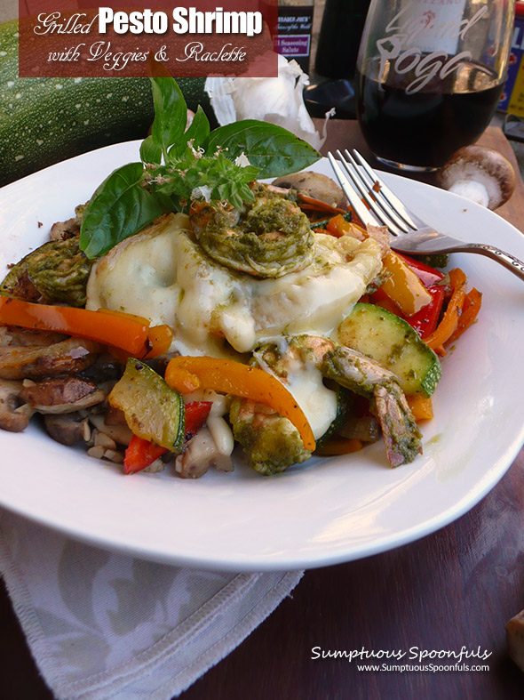 Grilled Pesto Shrimp with Veggies and Raclette Cheese ~ an amazing healthy low carb dinner that will take your taste buds to their happy place ~ Sumptuous Spoonfuls