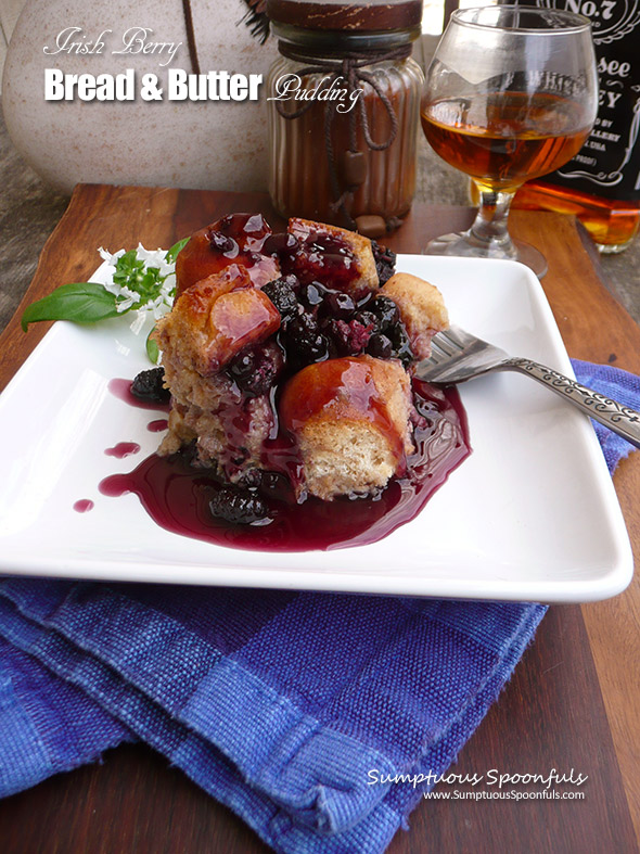 Irish Berry Bread & Butter Pudding with Berry Whiskey Sauce ~ a buttery rich, delicious Irish dessert that's perfect for St Patrick's Day! A great use for stale bread.