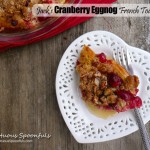 Jack's Cranberry Eggnog French Toast Bake ~ Sumptuous Spoonfuls #easy #holiday #breakfast #recipe